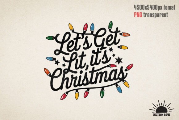 Let s Get Lit, It s Christmas Colorful Lights Xmas PNG Review